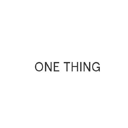 ONE THING